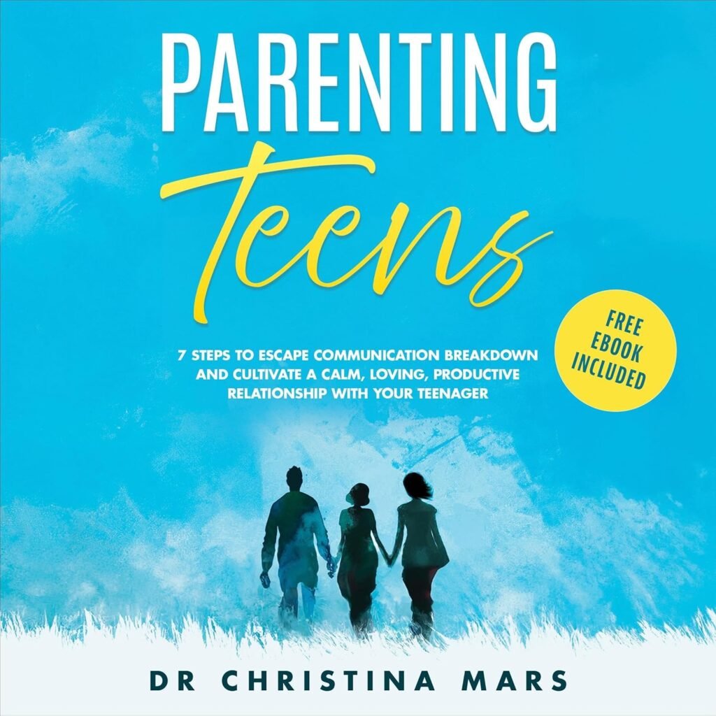 Parenting Teens: 7 Steps to Escape Communication Breakdown and Cultivate a Calm, Loving, Productive Relationship with Your Teenager                                                                      Audible Audiobook                                     – Unabridged