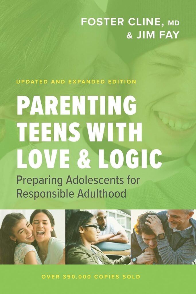 Parenting Teens with Love and Logic: Preparing Adolescents for Responsible Adulthood      Paperback – September 8, 2020