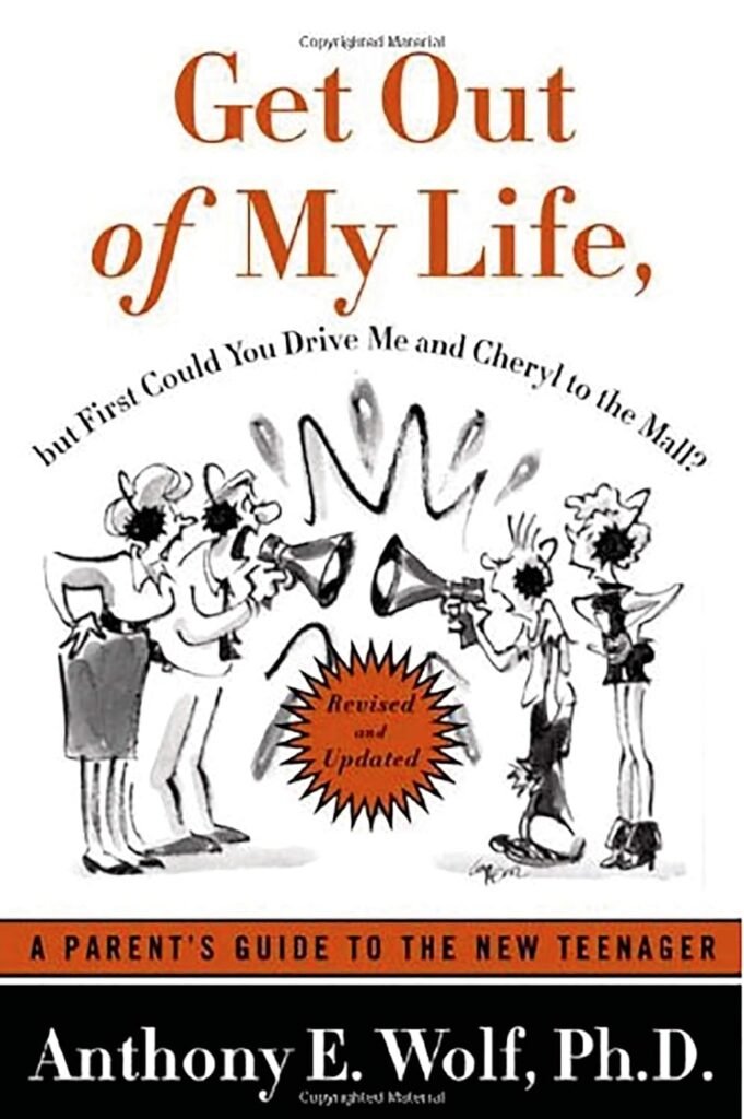 Get Out of My Life, but First Could You Drive Me  Cheryl to the Mall: A Parents Guide to the New Teenager, Revised and Updated      Paperback – August 1, 2002