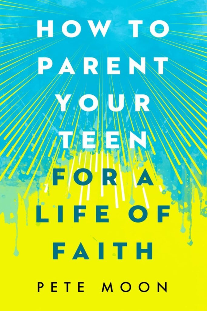 How to Parent Your Teen for a Life of Faith: 10 Christian Parenting Lessons for Raising Teenagers in Today’s World– How to Understand Teens, Handle Difficult Conversations  Learn Communication Skills      Paperback – January 12, 2024