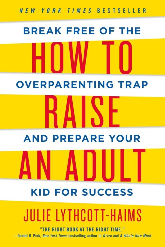 How to Raise an Adult      Paperback – August 2, 2016