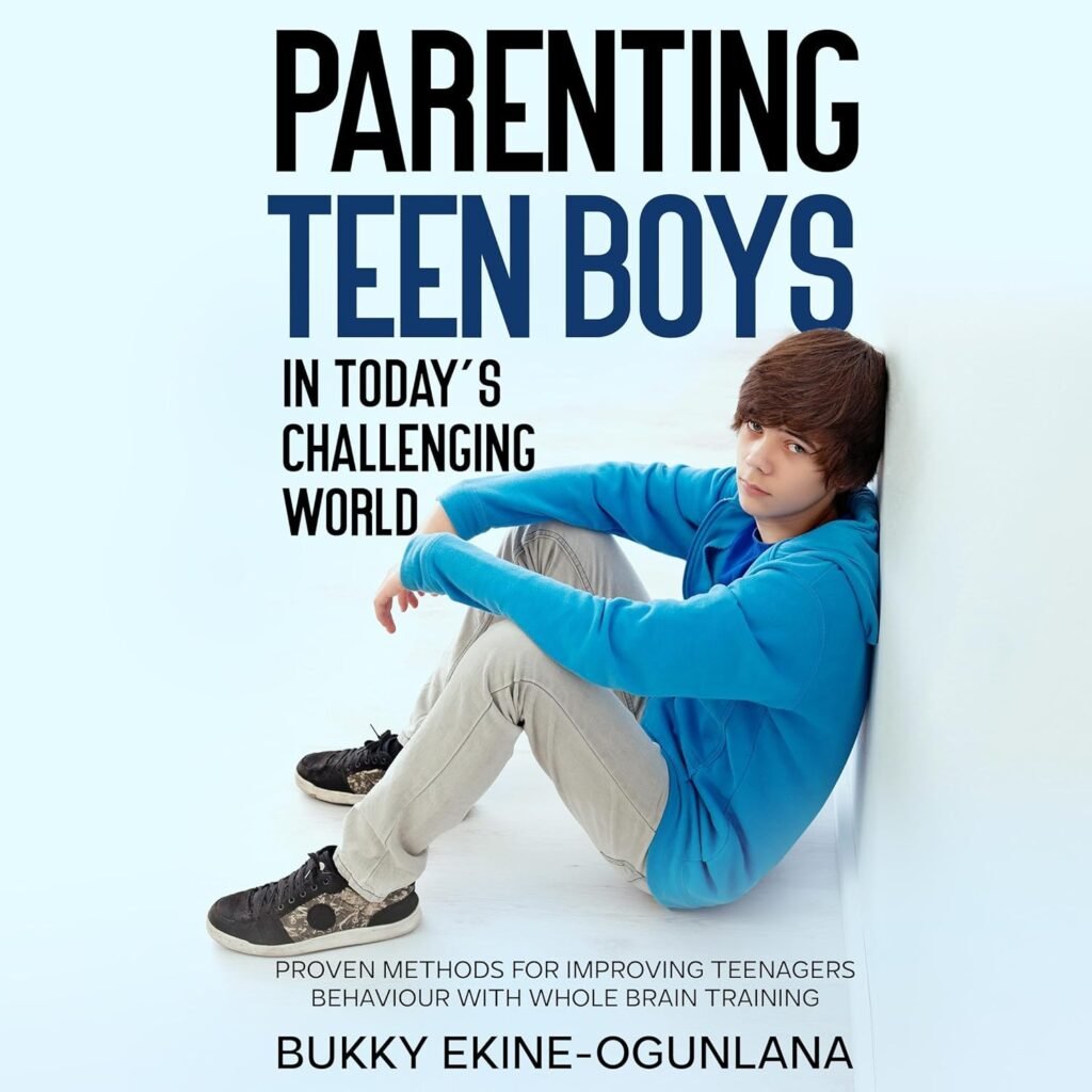 Parenting Teen Boys in Today’s Challenging World: Proven Methods for Improving Teenagers Behaviour with Whole Brain Training                                                                      Audible Audiobook                                     – Unabridged