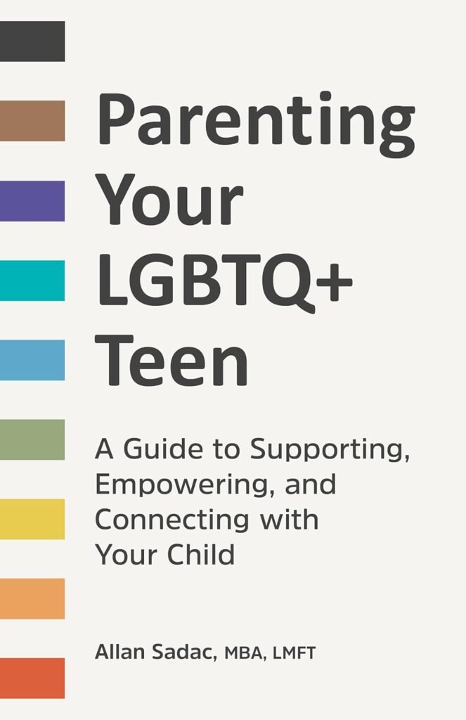 Parenting Your LGBTQ+ Teen: A Guide to Supporting, Empowering, and Connecting with Your Child      Paperback – September 21, 2021