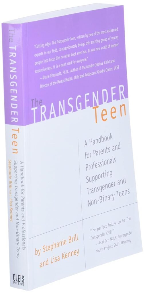 The Transgender Teen: A Handbook for Parents and Professionals Supporting Transgender and Non-Binary Teens      Paperback – September 13, 2016